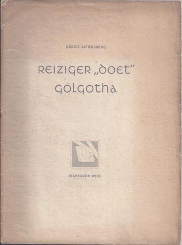 ACHTERBERG, GERRIT - Reiziger 'Doet' Golgotha