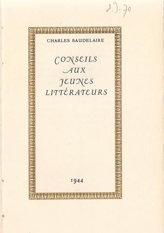 BAUDELAIRE, CHARLES - Conseils Aux Jeunes Littrateurs