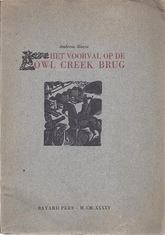 BIERCE, AMBROSE - Het Voorval Op de Owl Creek Brug