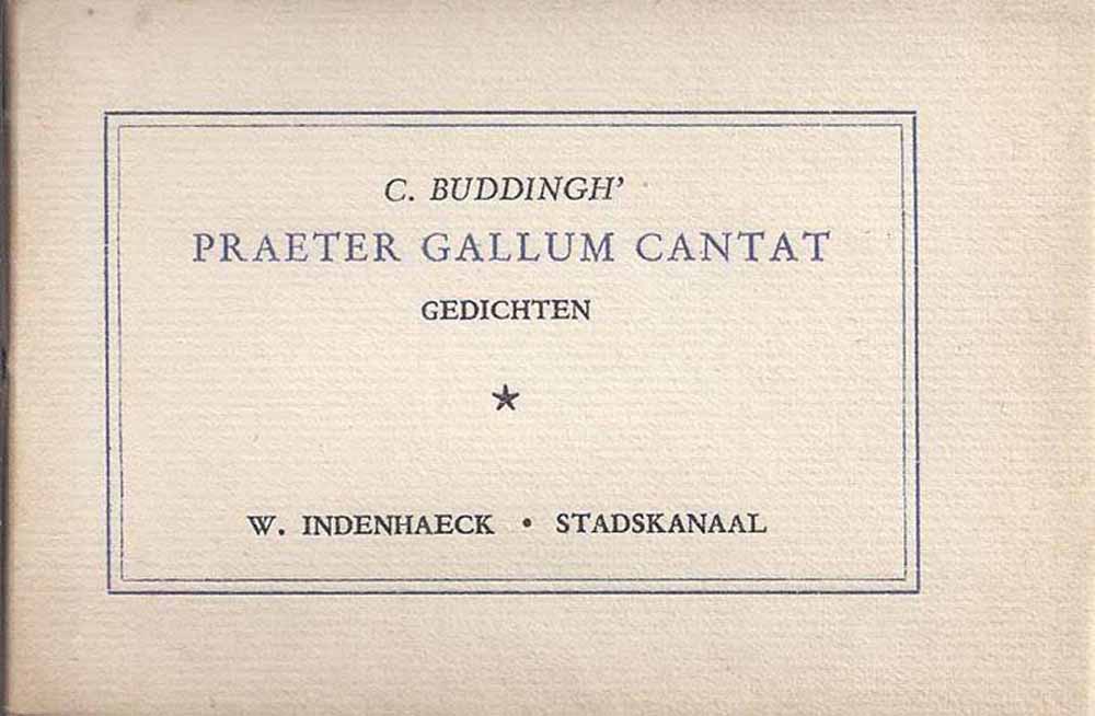 BUDDINGH', C. - Praeter Gallum Cantat, Gedichten