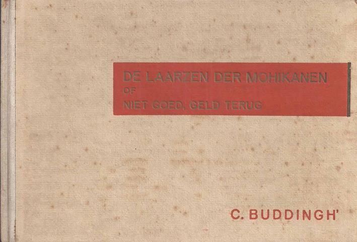 BUDDINGH', C. - De Laarzen Der Mohikanen/ Niet Goed, Geld Terug
