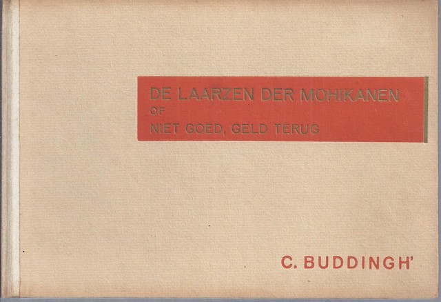 BUDDINGH', C. - De Laarzen Der Mohikanen/ Niet Goed, Geld Terug