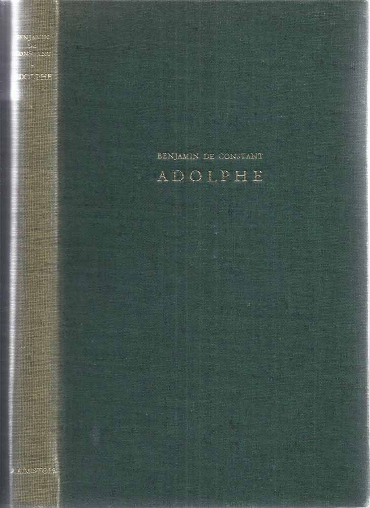 CONSTANT, BENJAMIN - Adolphe; Anecdote Trouve Dans Les Papiers D'Un Inconnu