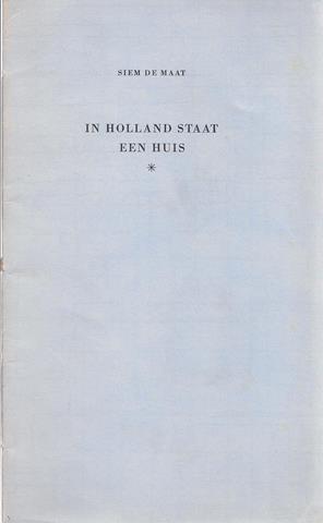 MAAT, SIEM DE/ PS. VOOR PROF.DR.N.A.DONKERSLOOT = ANTHONIE DONKER (SCHRIJVERSNAAM) - In Holland Staat Een Huis