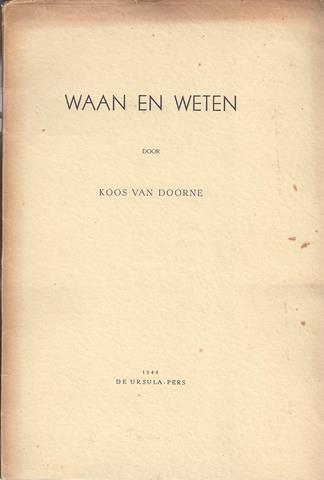 DOORNE, KOOS VAN - Waan En Weten