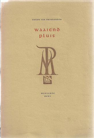 DUINKERKEN, ANTON VAN/ PS. VOOR W.J.M.A.ASSELBERGS - Waaiend Pluis