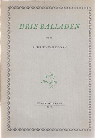 DOORN, ANDRIES VAN/ PS. VOOR PROF.W.J.M.A.ASSELBERGS= ANTON VAN DUINKERKEN - Drie Balladen