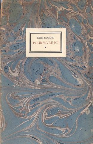 ELUARD, PAUL/ PS. VAN E.GRINDEL - Pour Vivre ICI, Suite de Pomes