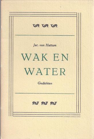 HATTUM, JAC. VAN - Wak En Water, Gedichten