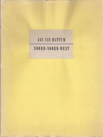 HATTUM, JAC. VAN - Noord-Noord-West, 'Gedichten'