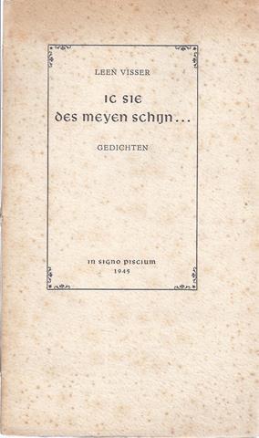 HEEROMA, K.H./ ONDER PS. LEEN VISSER= MUUS JACOBSE - IC Sie Des Meyen Schijn... , Gedichten