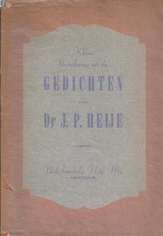 HEIJE, DR J.P. - Kleine Bloemlezing Uit de Gedichten