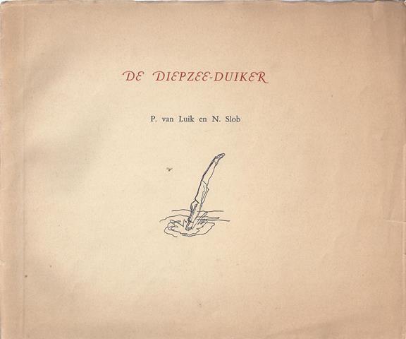 HELMAN, ALBERT/ PS. VOOR LICHTVELD, L.A.M./ GESCHREVEN ONDER PS. N.SLOB - De Diepzee-Duiker
