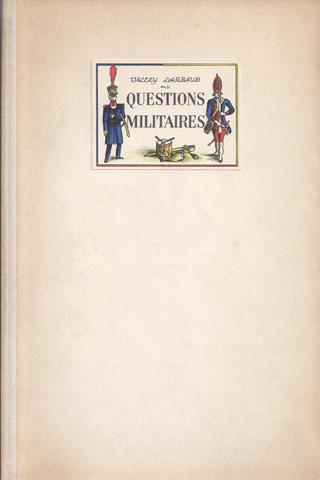 LARBAUD, VALERY - Questions Militaires