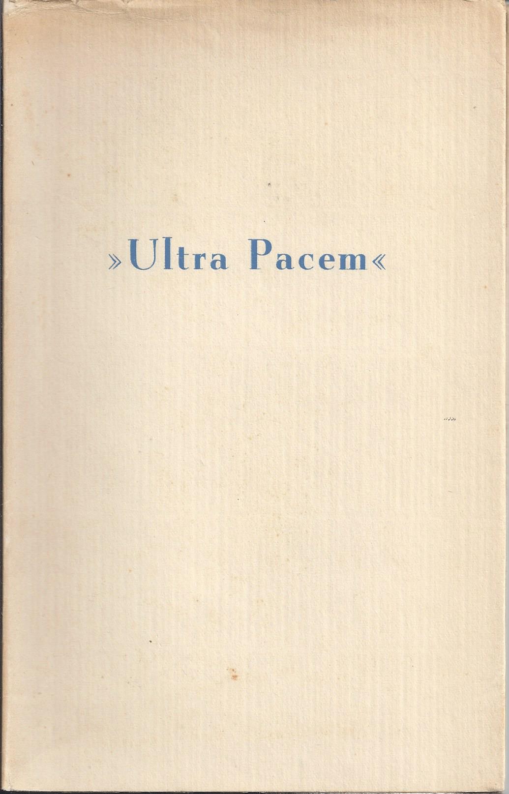 RIJCKEVELT, E./ PS. VAN GOVERT MONSEES/ LATER UITGEGEVEN ONDE PS.L.J.MARTINET - Ultra Pacem, Verzen