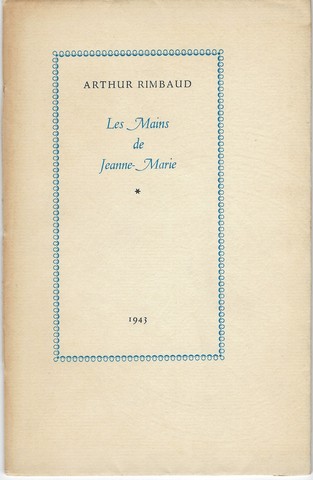 RIMBAUD, ARTHUR(1854-1891) - Les Mains de Jeanne-Marie