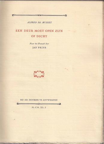 PRINS, JAN VERTALER/ ALFRED DE MUSSET, SCHRIJVER - Een Deur Moet Open Zijn of Dicht