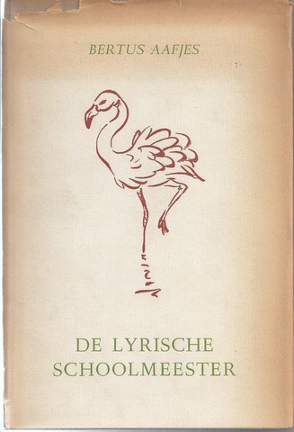 AAFJES, BERTUS - De Lyrische Schoolmeester