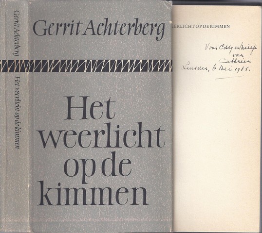 ACHTERBERG, GERRIT - Het Weerlicht Op de Kimmen, Een Keuze Uit de Gedichten