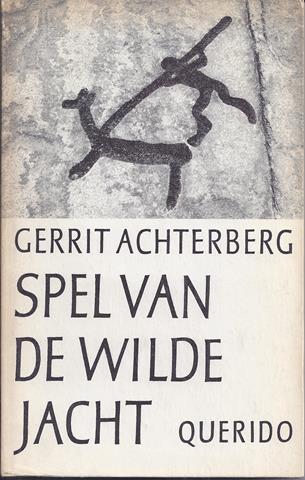 ACHTERBERG, GERRIT - Spel Van de Wilde Jacht