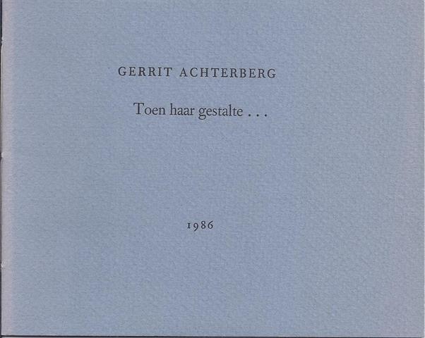 ACHTERBERG, GERRIT - Toen Haar Gestalte. .