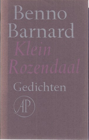 BARNARD, BENNO (1954) - Klein Rozendaal, Gedichten