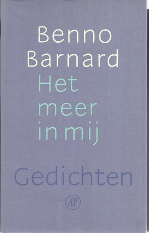 BARNARD, BENNO (1954) - Het Meer in Mij, Gedichten