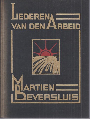 BEVERSLUIS, MARTIEN (1894-1966) - Liederen Van Den Arbeid