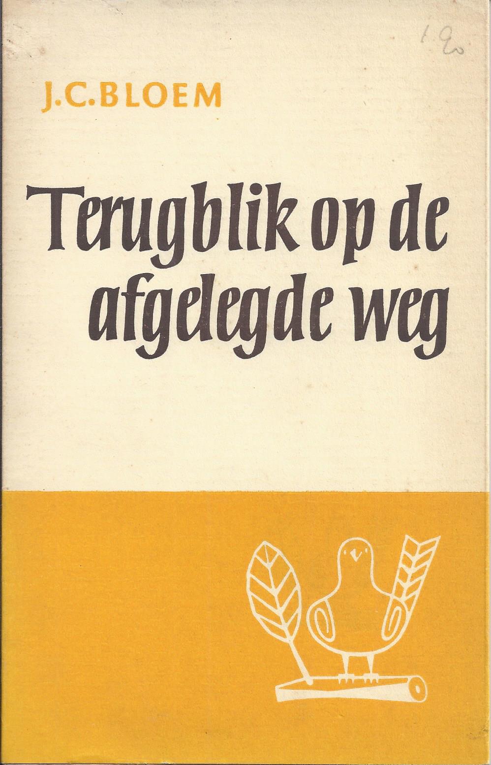 BLOEM, J.C. (1887-1966) - Terugblik Op de Afgelegde Weg