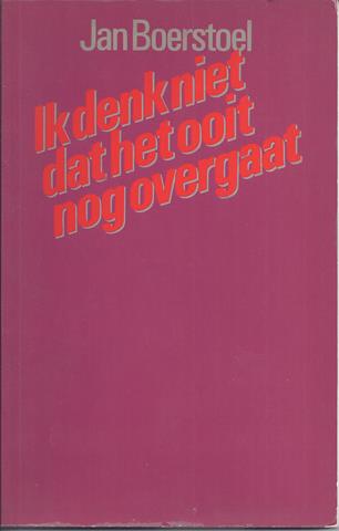 BOERSTOEL, JAN (1944) - Ik Denk Niet Dat Ooit Nog Overgaat, (Liedjes 1968-1978)