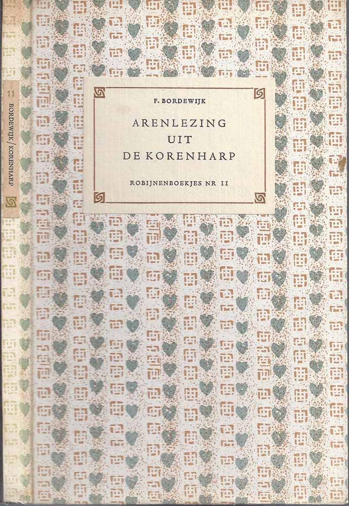 BORDEWIJK, F. - Arenlezing Uit de Korenharp