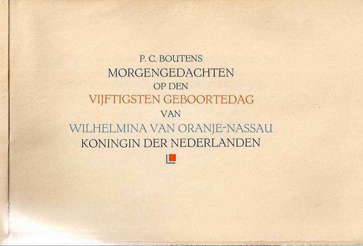 BOUTENS, P.C. - Morgengedachten Op Den Vijftigsten Geboortedag Van Wilhelmina Van Oranje-Nassau, Koningin Der Nederlanden