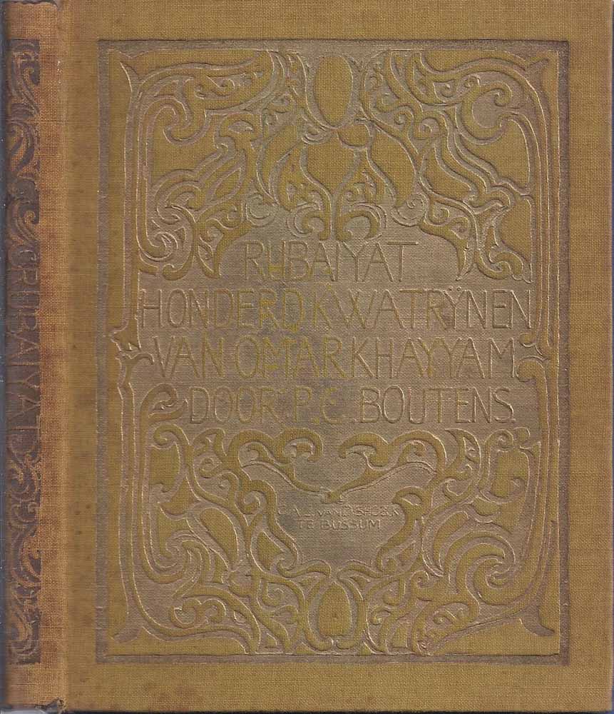 BOUTENS, P.C. (VERTALER) - Rubaiyat Honderd Kwatrijnen Van Omar Khayyam
