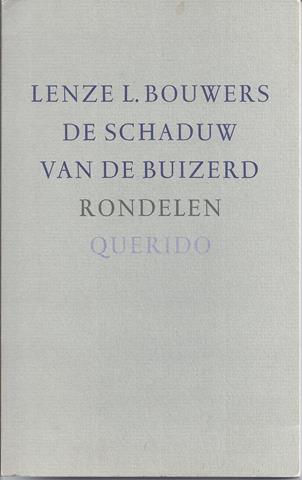 BOUWERS, LENZE L. - De Schaduw Van de Buizerd, Rondelen