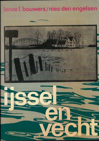 BOUWERS, LENZE L. (1940) - Ijssel En Vecht
