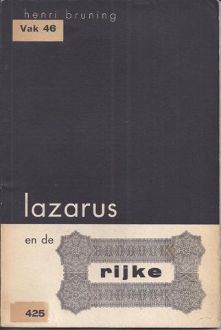 BRUNING, HENRI - Lazarus En de Rijke, Bijbelsche Comedie in Zes Tooneelen