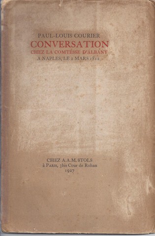 COURIER, PAUL-LOUIS - Conversation Chez la Comtesse D'Albany  Naples, le 2 Mars 1812