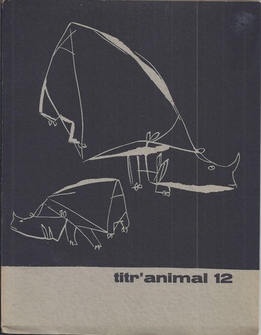 DELUY, HENRI (1931  MARSEILLE) - Titr'Animal 12, Poemes
