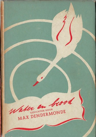 DENDERMONDE, MAX (1919-2004) - Water En Brood, Gedichten
