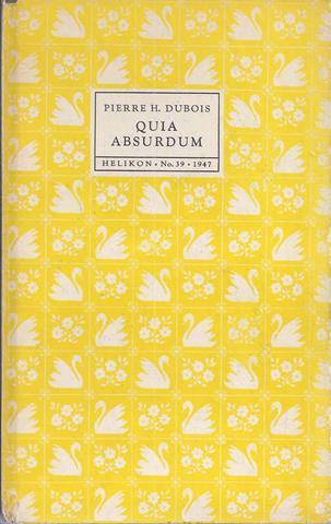 DUBOIS, PIERRE H. - Quia Absurdum, Verzen