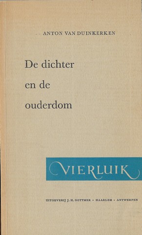 DUINKERKEN, ANTON VAN / PS.VOOR W.J.M.A.ASSELBERGS, KEUZE EN INLEIDING - De Diichter En de Ouderdom