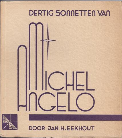 EEKHOUT, JAN H., VERTALING - Dertig Sonnetten Van Michel Angelo