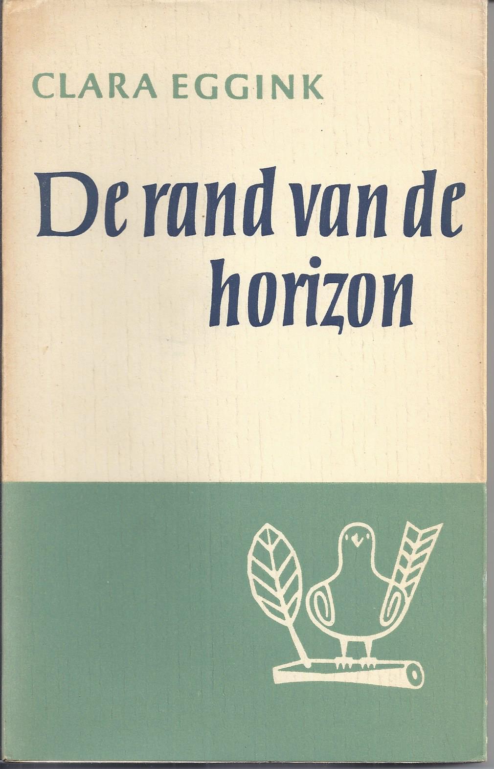 EGGINK, CLARA (1906-1991) - De Rand Van de Horizon, Oude En Nieuwe Verzen