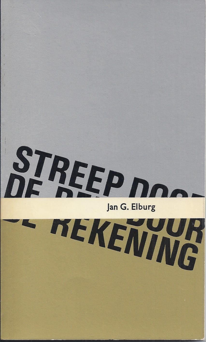 ELBURG, JAN G. (1919-1992) - Streep Door de Rekening