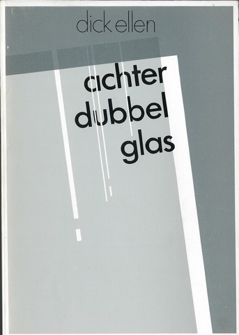 ELLEN, DICK (1923-2000) - Achter Dubbel Glas