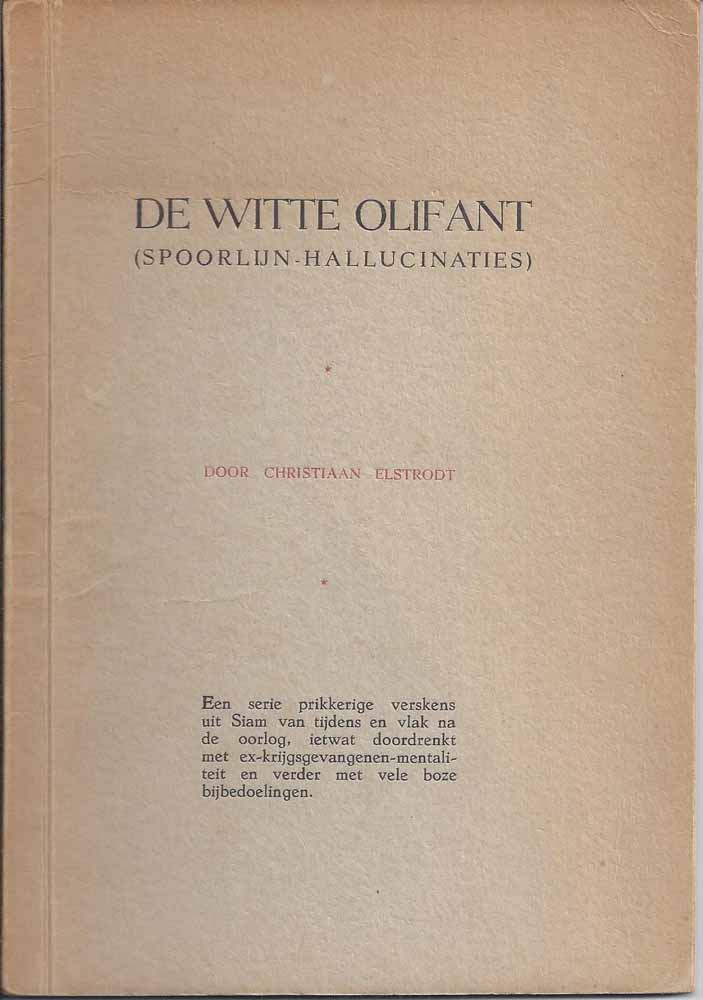 ELSTRODT, CHRISTIAAN - De Witte Olifant (Spoorweg-Hallucinaties)