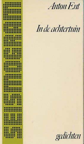 ENT, ANTON (1939-) - In de Achtertuin , Gedichten