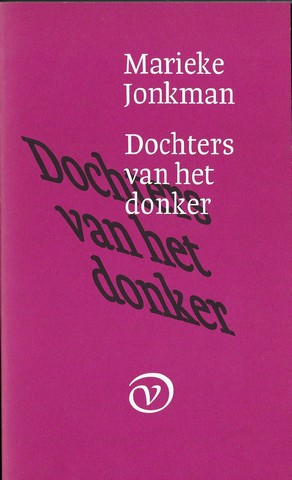ENT, ANTON (1939-) ONDER PSEUDONIEM MARIEKE JONKMAN - Dochters Van Het Donker