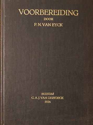 EYCK, P.N.VAN - Voorbereiding