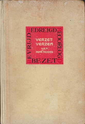 FEDDER HENK - Verzet-Verzen, Bedreigd, Beoorloogd, Bezet, Bevrijd